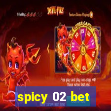 spicy 02 bet